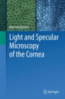 Image for Light and Specular Microscopy of the Cornea