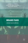Image for Brand fans  : lessons from the world&#39;s greatest sporting brands