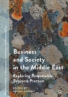 Image for Business and Society in the Middle East: Exploring Responsible Business Practice