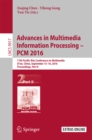 Image for Advances in Multimedia Information Processing - PCM 2016: 17th Pacific-Rim Conference on Multimedia, Xi an, China, September 15-16, 2016, Proceedings, Part II