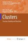 Image for Clusters : Structure, Bonding and Reactivity