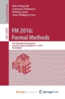 Image for FM 2016: Formal Methods : 21st International Symposium, Limassol, Cyprus, November 9-11, 2016, Proceedings
