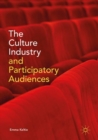Image for Culture Industry and Participatory Audiences