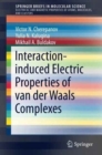 Image for Interaction-induced Electric Properties of van der Waals Complexes