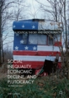 Image for Social Inequality, Economic Decline, and Plutocracy: An American Crisis