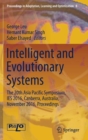 Image for Intelligent and evolutionary systems  : the 20th Asia Pacific Symposium, IES 2016, Canberra, Australia, November 2016, proceedings