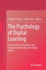 Image for Psychology of Digital Learning: Constructing, Exchanging, and Acquiring Knowledge with Digital Media