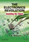 Image for Electronics Revolution: Inventing the Future