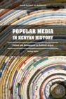 Image for Popular media in Kenyan history: fiction and newspapers as political actors