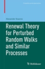 Image for Renewal Theory for Perturbed Random Walks and Similar Processes