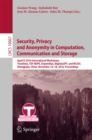 Image for Security, privacy and anonymity in computation, communication and storage: SpaCCS 2016 International Workshops, TrustData, TSP, NOPE, DependSys, BigDataSPT, and WCSSC, Zhangjiajie, China, November 16-18, 2016, Proceedings