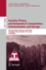 Image for Security, privacy, and anonymity in computation, communication, and storage  : 9th international conference, SpaCCS 2016, Zhangjiajie, China, November 16-18, 2016, proceedings