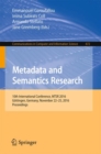 Image for Metadata and semantics research  : 10th International Conference, MTSR 2016, Gèottingen, Germany, November 22-25, 2016, proceedings