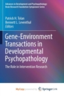 Image for Gene-Environment Transactions in Developmental Psychopathology : The Role in Intervention Research