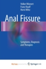 Image for Anal Fissure : Symptoms, Diagnosis and Therapies