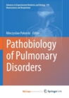 Image for Pathobiology of Pulmonary Disorders