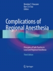 Image for Complications of Regional Anesthesia: Principles of Safe Practice in Local and Regional Anesthesia