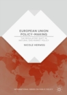 Image for European Union Policy-Making: The Regulatory Shift in Natural Gas Market Policy