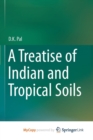 Image for A Treatise of Indian and Tropical Soils
