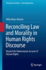 Image for Reconciling Law and Morality in Human Rights Discourse: Beyond the Habermasian Account of Human Rights : 3