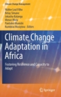 Image for Climate change adaptation in Africa  : fostering resilience and capacity to adapt