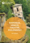 Image for Baroque, Venice, Theatre, Philosophy