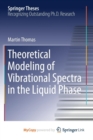 Image for Theoretical Modeling of Vibrational Spectra in the Liquid Phase