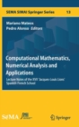 Image for Computational Mathematics, Numerical Analysis and Applications : Lecture Notes of the XVII &#39;Jacques-Louis Lions&#39; Spanish-French School