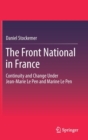 Image for The Front National in France  : continuity and change under Jean-Marie le Pen and Marine le Pen
