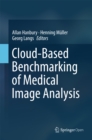 Image for Cloud-based benchmarking of medical image analysis