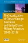 Image for The securitization of climate change: Australian and United States&#39; military responses (2003-2013)