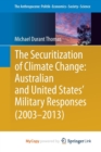 Image for The Securitization of Climate Change: Australian and United States&#39; Military Responses (2003 - 2013)