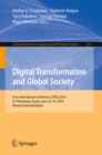 Image for Digital Transformation and Global Society: First International Conference, DTGS 2016, St. Petersburg, Russia, June 22-24, 2016, Revised Selected Papers