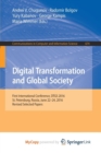 Image for Digital Transformation and Global Society : First International Conference, DTGS 2016, St. Petersburg, Russia, June 22-24, 2016, Revised Selected Papers