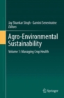 Image for Agro-Environmental Sustainability: Volume 1: Managing Crop Health