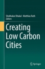 Image for Creating Low Carbon Cities