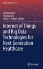 Image for Internet of Things and Big Data Technologies for Next Generation Healthcare