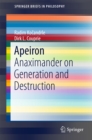 Image for Apeiron: Anaximander on Generation and Destruction