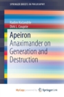 Image for Apeiron : Anaximander on Generation and Destruction
