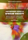 Image for Contemporary issues in African society: historical analysis and perspective