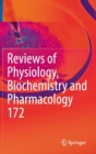 Image for Reviews of Physiology, Biochemistry and Pharmacology, Vol. 172