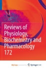 Image for Reviews of Physiology, Biochemistry and Pharmacology, Vol. 172
