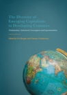 Image for Diversity of Emerging Capitalisms in Developing Countries: Globalization, Institutional Convergence and Experimentation