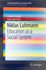 Image for Niklas Luhmann: Education as a Social System
