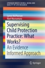 Image for Supervising Child Protection Practice: What Works?: An Evidence Informed Approach