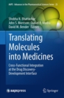 Image for Translating Molecules into Medicines: Cross-Functional Integration at the Drug Discovery-Development Interface