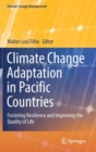 Image for Climate change adaptation in Pacific countries  : fostering resilience and improving the quality of life