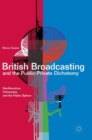 Image for British broadcasting and the public-private dichotomy