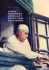 Image for Sheikh Mohammad Abdullah&#39;s reflections on Kashmir