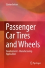 Image for Passenger Car Tires and Wheels : Development - Manufacturing - Application